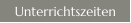 Unterrichtszeiten