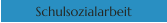 Schulsozialarbeit