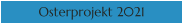 Osterprojekt 2021