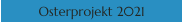 Osterprojekt 2021