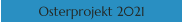 Osterprojekt 2021