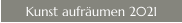 Kunst aufräumen 2021