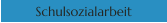 Schulsozialarbeit