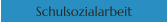Schulsozialarbeit