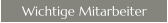 Wichtige Mitarbeiter