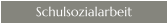 Schulsozialarbeit