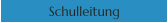 Schulleitung