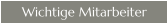 Wichtige Mitarbeiter