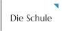 Die Schule